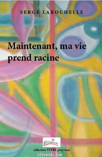 Annonces classees img:preview MAINTENANT, MA VIE PREND RACINE enfin disponible en format numérique